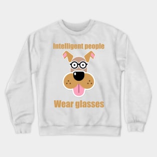 Intelligent people Wear glasses Crewneck Sweatshirt